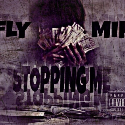 FLYMIKE X STOPPING ME