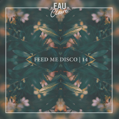 Feed Me Disco | Vol. 14 [Feat. Pat Lok]