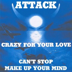 Attack   Crazy For Your Love EXTENDED HD 1985