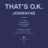 Jonwayne - That's Ok