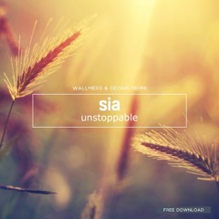 Sia - Unstoppable(Wallmers & Geonis Radio Mix)[free download]