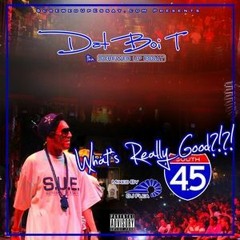Dat Boi T - 1st 48 Flow