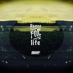 Dance for life (Original mix)