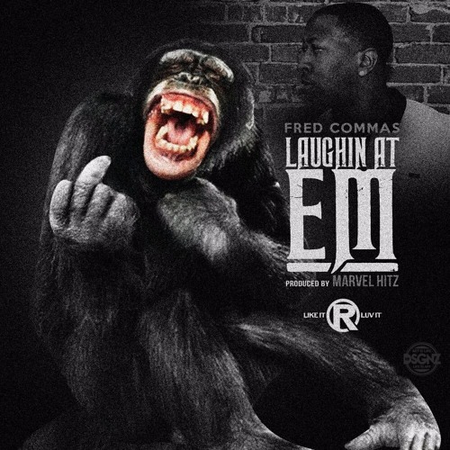 Laughin At Em by Fred Commas