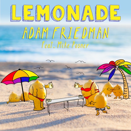 Adam Friedman feat. Mike Posner – Lemonade