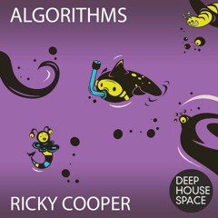 Deep House Space 80:  Algorithms(Ricky Cooper)