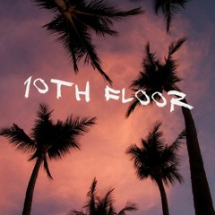 10th Floor (Prod. Decadence)