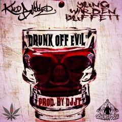 Drunk Off Evil (ft. YungWardenBuffett) (prod. by DJJT) *VIDEO IN DESCRIPTION*