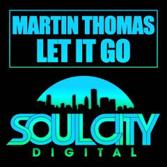 Martin Thomas - Let It Go (Original Mix)