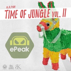 [Ganjah Burn Fyah] Time Of Jungle vol.2 L.P. EPEAK promotional mix(Break Koast records)