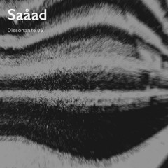 Dissonanze 05 | Saåad