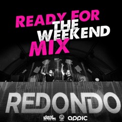Redondo's Ready For The Weekend Mix 4