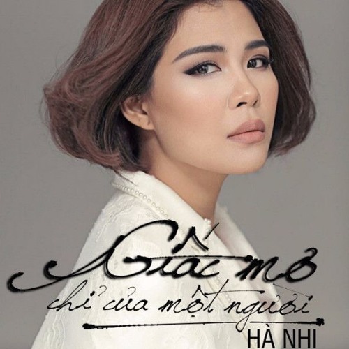 Giac Mo Chi Cua Mot Nguoi - Ha Nhi Idol