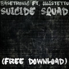 Basetronic & Omistettu - Suicide Squad