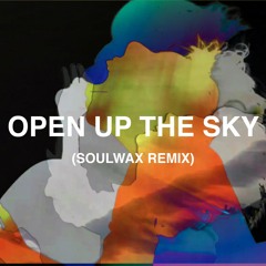 Open Up The Sky (Soulwax Remix)