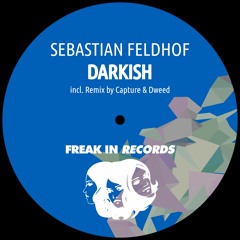 Sebastian Feldhof - Darkish (Capture & Dweed Remix)