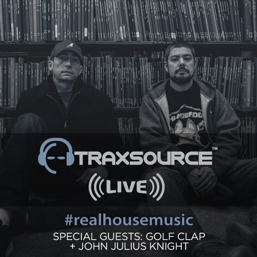 Traxsource LIVE! #69 with Golf Clap