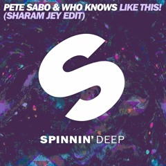 Pete Sabo & Who Knows - Like This (Sharam Jey Edit) [Out now]