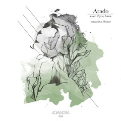 Arado - Even If You Have (Hector Remix)