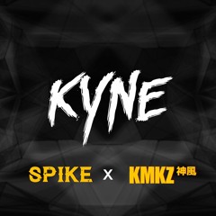 KMKZ X Spike - KYNE