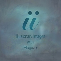 Illusionary Images 055 [Jun 2016]