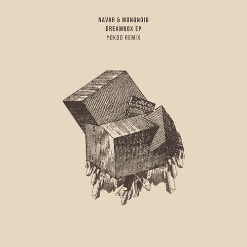 Navar & Mononoid | Dreambox EP (incl YokoO Remix) [OUT NOW]