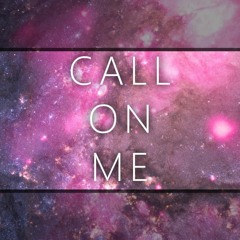 Call On Me