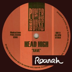 Head High - Rave (ROANAH remix)
