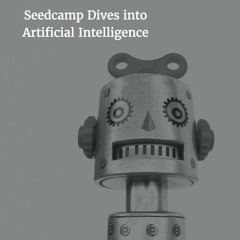 Seedcamp Dives into Artificial Intelligence with Reinfer & IBM Watson