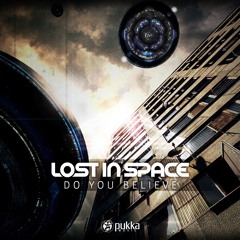 Lost In Space - Do You Believe [Pukka Music]