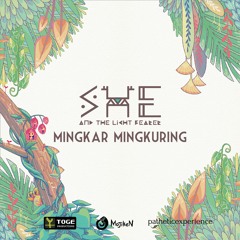 Mingkar Mingkuring (She And The Light Bearer - Orchid theme)