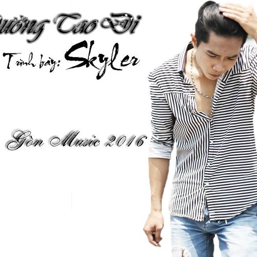 Đường Tao Đi - Skyler