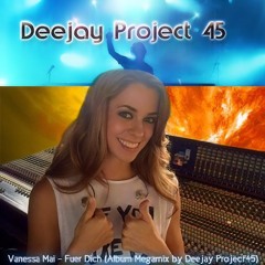 Vanessa Mai - Fuer Dich (Album Mega Mix By DJ Project45)