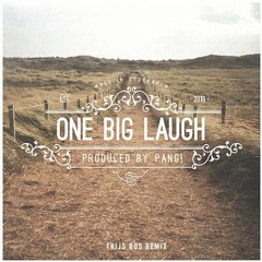 PANG! - One Big Laugh (Thijs Bos Remix)