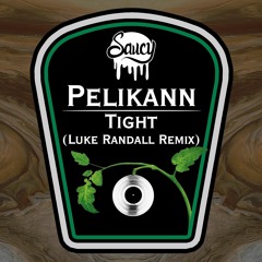 Pelikann - Tight (Luke Randall Remix)