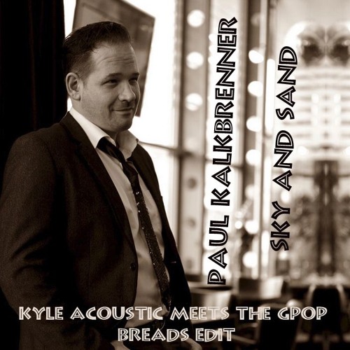 Paul Kalkbrenner - Sky And Sand [Kyle Meets THE GPOP Summer Breaks Edit] Festival 2016