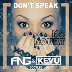 No Doubt - Don't Speak (ANG & KEVU Bootleg) [Played by Hardwell, W&W, Nicky Romero & Blasterjaxx]