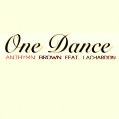 One Dance (Anthymn Cover Feat. Lachardon)