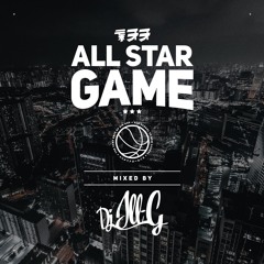 ALL STAR GAME Mixtape #djillg 2016 Premium Hip Hop & R&B