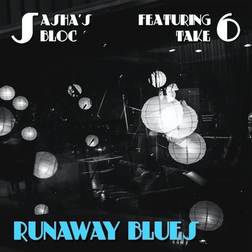 Sasha S Bloc Runaway Blues By Sasha S Bloc