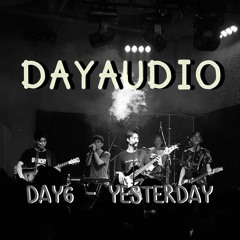 DAY6 - YESTERDAY