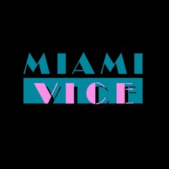 Miami Vice (FREE DOWNLOAD)