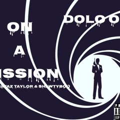 On A Mission(single) (Prod. By Taz Taylor & PoloBoyShawty)