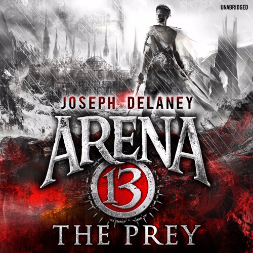 Arena 13 The Prey by Joseph Delaney (audiobook extract) read by Daniel Weyman