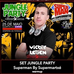 SET JUNGLE PARTY Superman By Supermartxé (warmup)