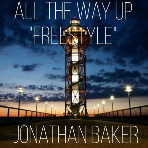 All The Way Up "Freestyle"