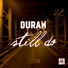 Duran - Still Do