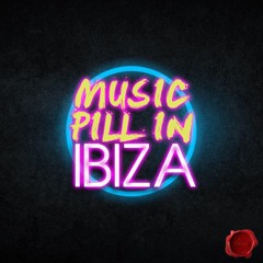 MUSIC PILLS IN IBIZA