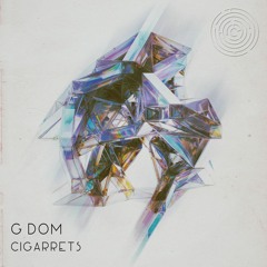 G DOM - Cigarrets (Original Mix) ★★★Out Now★★★ [Maze Records]