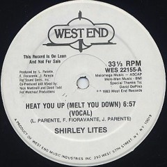 Shirley Lites- Heat You Up, Melt You Down (Juan Soto Edit)